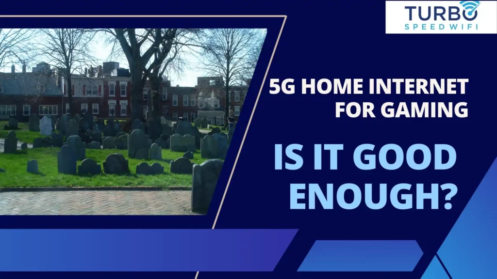 Is 5G Home Internet Good for Gaming